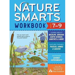 Nature Smarts Workbook, Ages 7-9: Learn About Wildlife, Geology, Earth Science, Habitats & More With Nature