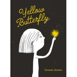 Yellow Butterfly : a Story From Ukraine