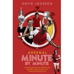 Arsenal fc Minute by Minute