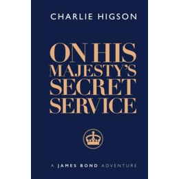 On his Majesty's Secret Service