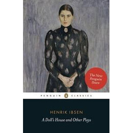 A Doll's House and Other Plays