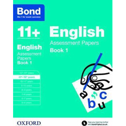 Bond 11+: English: Assessment Papers : 11+-12+ Years Book 1