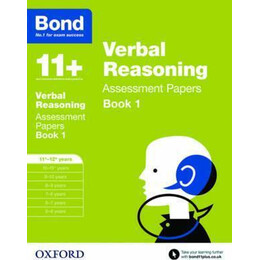 Bond 11+: Verbal Reasoning: Assessment Papers : 11+-12+ Years Book 1