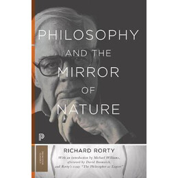 Philosophy and the Mirror of Nature : Thirtieth-Anniversary Edition