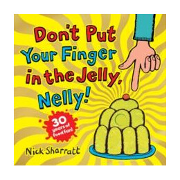 Don't put Your Finger in the Jelly, Nelly (30th Anniversary Edition) pb