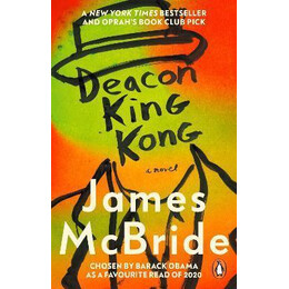 Deacon King Kong : Barack Obama Favourite Read & Oprah's Book Club Pick
