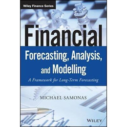 Financial Forecasting, Analysis and Modelling
