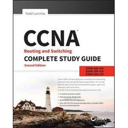 Ccna Routing and Switching Complete Study Guide : Exam 100-105, Exam 200-105, Exam 200-125