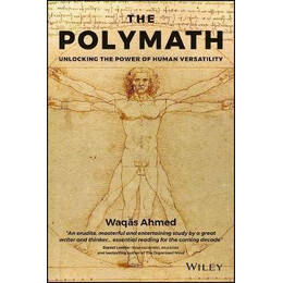 The Polymath : Unlocking the Power of Human Versatility