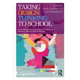 Taking Design Thinking to School