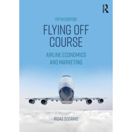 Flying off Course : Airline Economics and Marketing