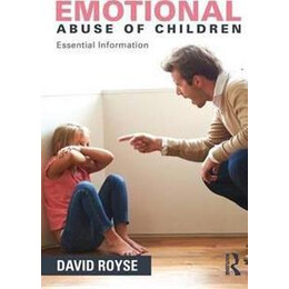 Emotional Abuse of Children : Essential Information