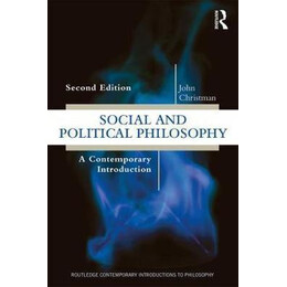 Social and Political Philosophy : a Contemporary Introduction
