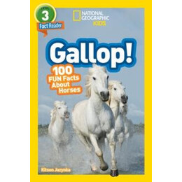 National Geographic Kids Readers: Gallop! 100 fun Facts About Horses