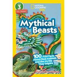 National Geographic Readers: Mythical Beasts (L3)