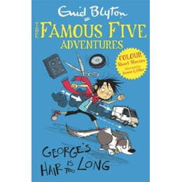 Famous Five Colour Short Stories: George's Hair is too Long