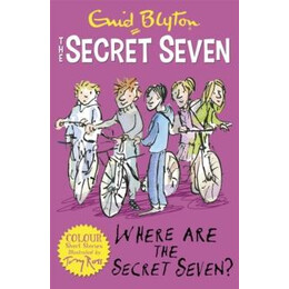 Secret Seven Colour Short Stories: Where are the Secret Seven?
