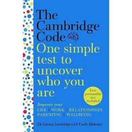 The Cambridge Code : one Simple Test to Uncover who you are