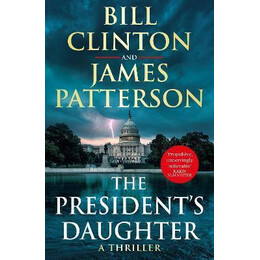The President's Daughter : the #1 Sunday Times Bestseller