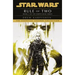 Star Wars: Darth Bane - Rule of two