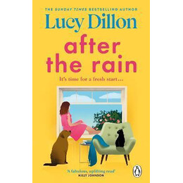After the Rain : the Incredible and Uplifting new Novel From the Sunday Times Bestselling Author