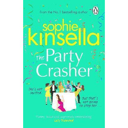 The Party Crasher : the Escapist and Romantic top 10 Sunday Times Bestseller