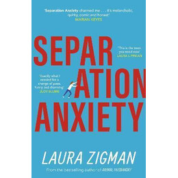 Separation Anxiety : 'exactly What i Needed for a Change of Pace, Funny and Charming' - Judy Blume