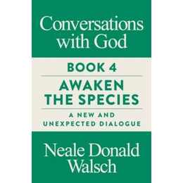 Conversations With God, Book 4