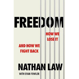 Freedom : how we Lose it and how we Fight Back