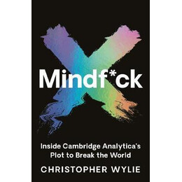 Mindf*ck : Inside Cambridge Analytica's Plot to Break the World
