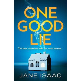 One Good lie : a Gripping Psychological Thriller