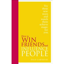 How to win Friends and Influence People