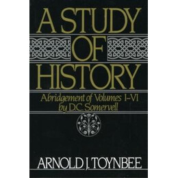 A Study of History: Volume i: Abridgement of Volumes i-vi