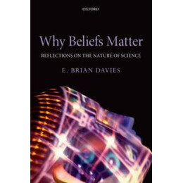 Why Beliefs Matter : Reflections on the Nature of Science