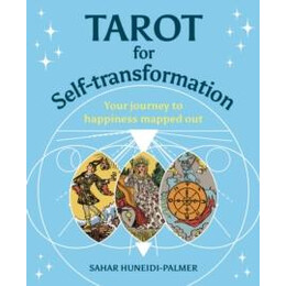 Tarot for Self-Transformation : Your Journey to Happiness Mapped out