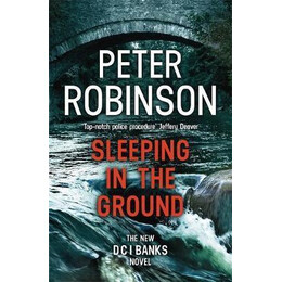 Sleeping in the Ground : dci Banks 24