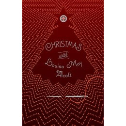 Christmas With Louisa may Alcott