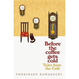 Tales From the Cafe : Before the Coffee Gets Cold