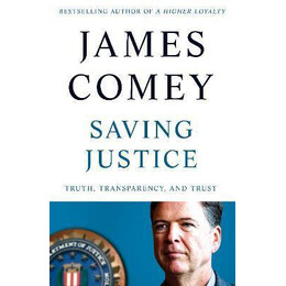 Saving Justice : Truth, Transparency, and Trust