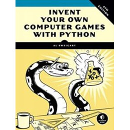 Invent Your own Computer Games With Python, 4e