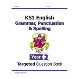Ks1 English Year 2 Grammar, Punctuation & Spelling Targeted Question Book (With Answers)