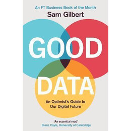 Good Data : an Optimist's Guide to our Digital Future