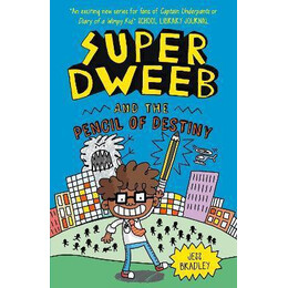 Super Dweeb and the Pencil of Destiny