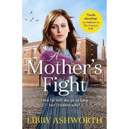 A Mother's Fight : a Compelling Historical Saga of Love and Family