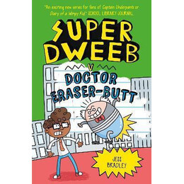 Super Dweeb v. Doctor Eraser-Butt