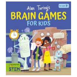 Alan Turings Brain Games for Kids