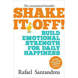 Shake it Off! : Build Emotional Strength for Daily Happiness