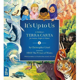 It's up to us : a Children's Terra Carta for Nature, People and Planet