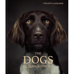 The Dogs : Human Animals
