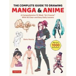 Complete Guide to Drawing Manga & Anime
